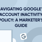 Navegando por la política de inactividad de cuentas de Google: una guía para especialistas en marketing